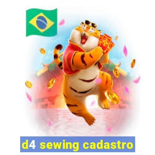 d4 sewing cadastro